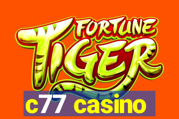 c77 casino